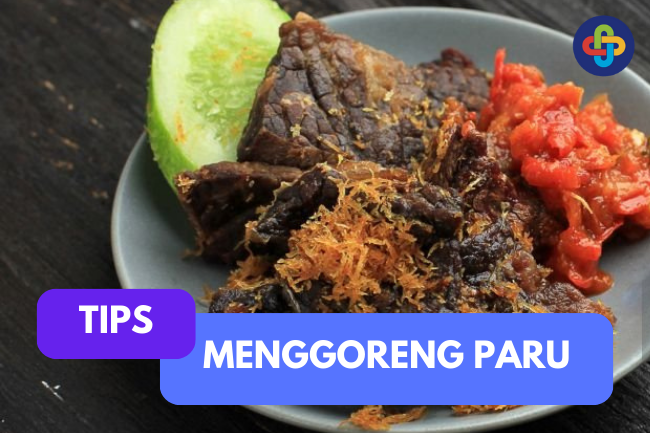 Tips Menggoreng Paru yang Renyah dan Gurih: Kelezatan yang Sempurna